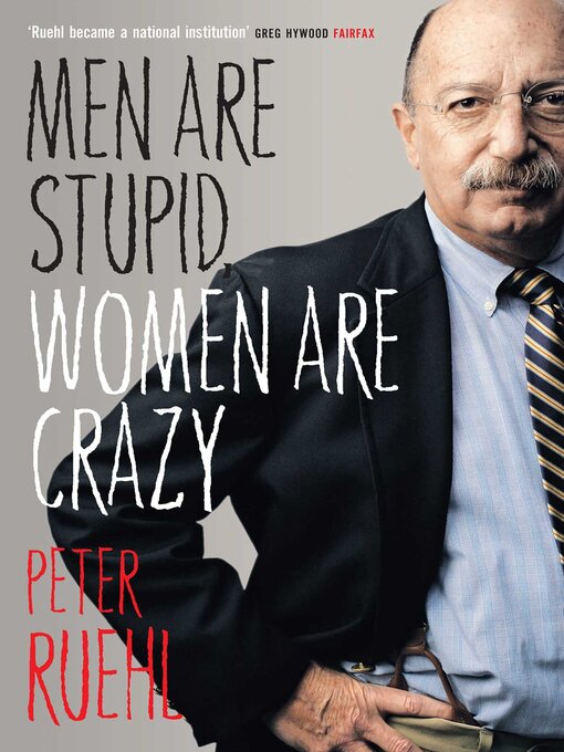 Title details for Men Are Stupid, Women Are Crazy by Peter Ruehl - Available